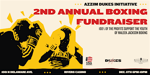 2nd Annual Azzim Dukes Initiative Boxing Fundraiser | Rivers Casino Philadelphia