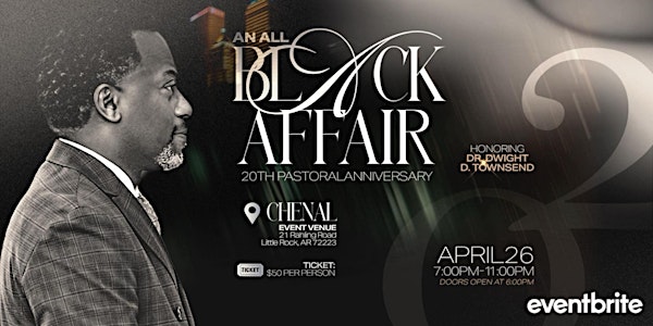 Pastor's Anniversary Gala (ALL BLACK ATTIRE) | Chenal Event Venue