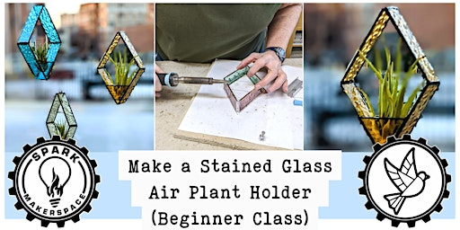 Make a Stained Glass Air Plant Holder | Spark Makerspace