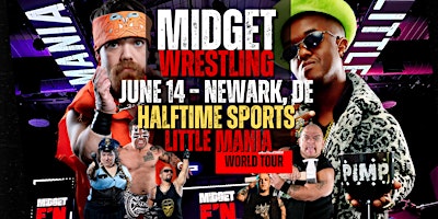 Little Mania Midget Wrestling – Newark, DE – June 14, 2025 – Buy Now | Halftime Sports and Music