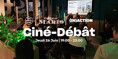 The Social Hub | Château Maris | (IN)Action: Ciné-Débât | The Social Hub Toulouse