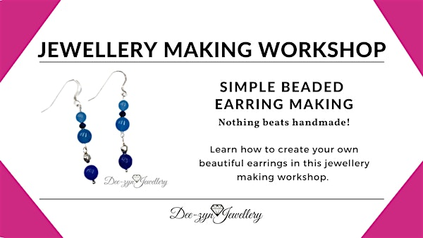 Simple Beaded Earring Making Taster Workshop | Dee-zyn Jewellery