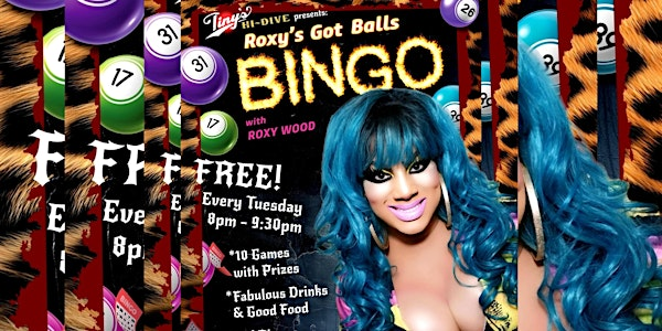 8pm FREE "Roxy's Got Balls" BINGO Tuesdays @ Tiny's Hi-Dive in Los Angeles! | Tiny's Hi-Dive
