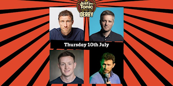 Just the Tonic Comedy Club - Derby | Just the Tonic at Electric Daisy