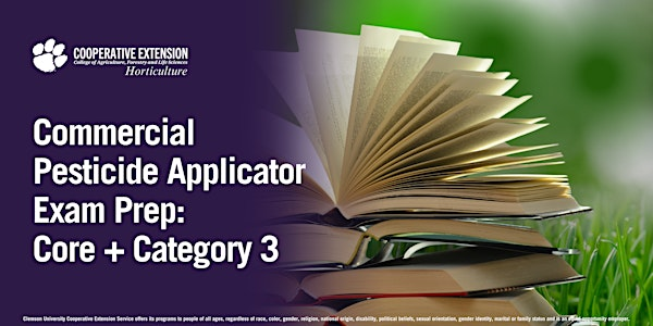 Commercial Pesticide Applicator Exam Prep: Core + Category 3 | Darlington County Clemson Extension