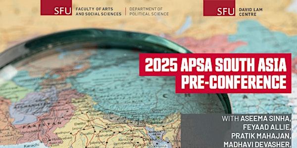 APSA South Asia Preconference, 2025 | Room 1600, SFU Harbour Centre