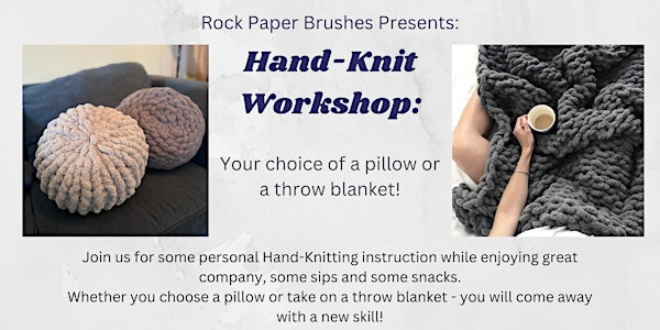 Hand-Knit Workshop - Choice of Blanket or Pillow | Madison's 12|12