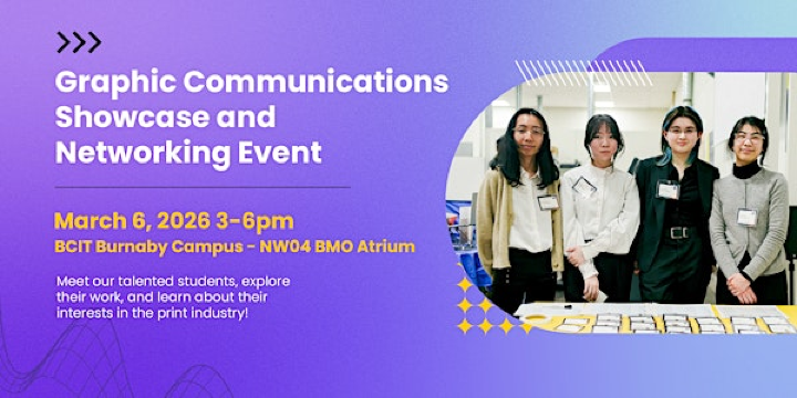 BCIT Graphic Communications Showcase and Networking Event | British Columbia Institute of Technology