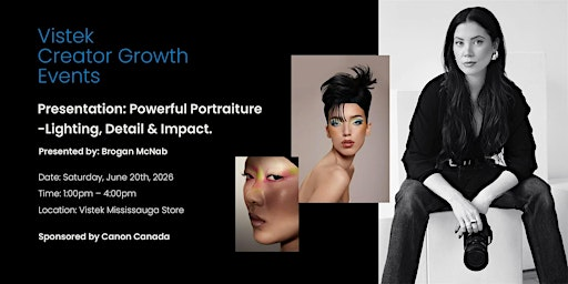 Brogan McNab - Powerful Portraiture: Lighting, Detail & Impact | Vistek Mississauga
