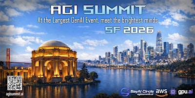 AGI Summit 2026 | Where AGI Converges · July 18–19 · Palace of Fine Art | 3301 Lyon St