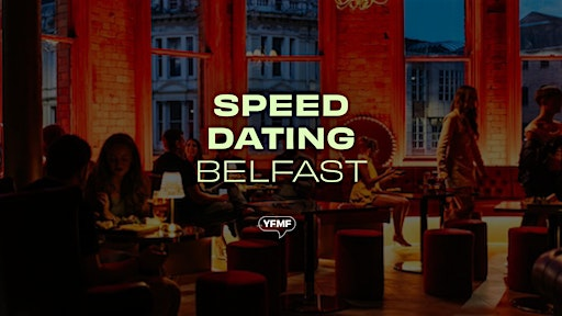 Belfast Speed Dating (Ages 31 - 42) | Haymarket Belfast