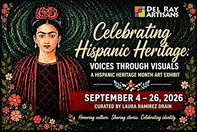 Celebrating Hispanic Heritage: Voices Through Visuals art exhibit reception | Del Ray Artisans