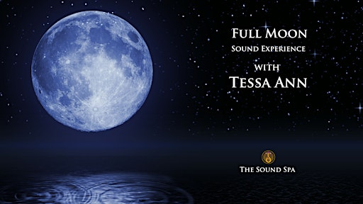 Full Moon Sound Experience @ The Sound Spa | The Sound Spa