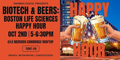 Biotech & Beers: Boston Life Sciences Happy Hour | Le Méridien Boston Cambridge