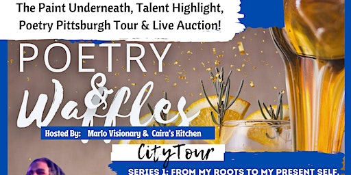 Poetry&Waffles City Tour, Paint Underneath Series 3, Definition of Purpose | 1502 Lincoln Avenue, Belmar, Pittsburgh, PA, USA