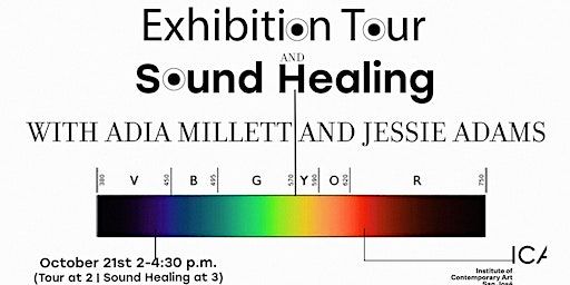 Exhibition Tour and Sound Healing | Institute of Contemporary Art San José