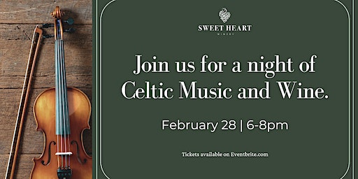 Celtic Tunes & Craft Sips | Sweet Heart Winery