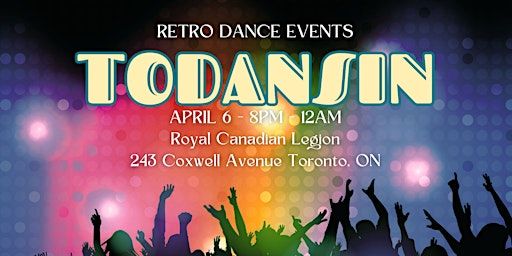 TODansin: Retro Dance Event for Groovers 40+ | Royal Canadian Legion Branch 001/042, 243 Coxwell Avenue, Toronto, ON, Canada