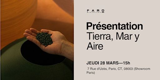 Présentation de la collection "Tierra Mar y Aire" 15 heures (Paris) | Showroom Paris