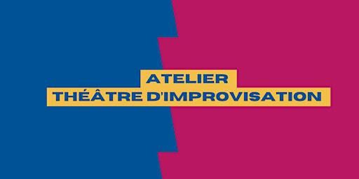 ATELIER THÉÂTRE D’IMPROVISATION | 8 Rue du Général Renault