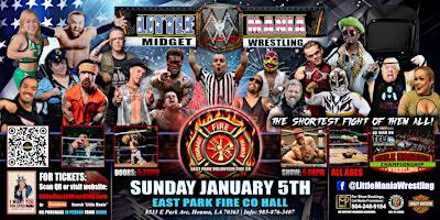 Houma, LA- Little Mania Midget Wrestling @ East Park Fire Company Hall | 8533 E Park Ave