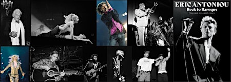 Launch of Eric Antoniou's Rock to Baroque Four Decades of Music Photography | Panopticon Gallery