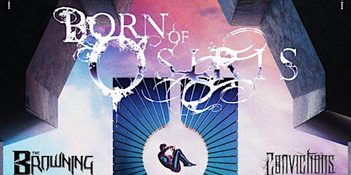 Born Of Osiris w/ The Browning, Conviction & Last Call Chernobyl | Seahorse Tavern