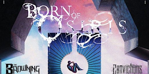 Born Of Osiris w/ The Browning, Conviction & Last Call Chernobyl | Seahorse Tavern