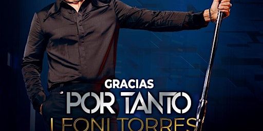 Leoni Torres GRACIAS POR TANTO. | Royal King Event Centre