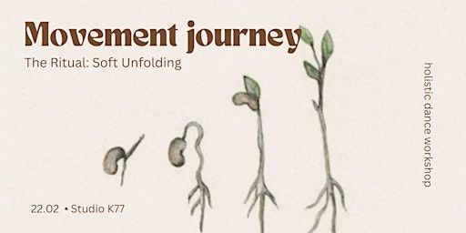 Movement Journey - The Ritual: Soft Unfolding | Holistic Dance Workshop | K77 Studio