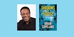 Brian Copeland, author of "Shadows of Justice" | Orinda Books