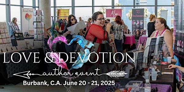 Love & Devotion 2025 Burbank - The 2-Day Con | Los Angeles Marriott Burbank Airport
