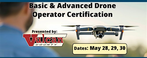 Basic & Advanced Drone Operator Certification | Vulcan County Emergency Services Station 27