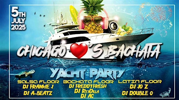 Chicago Loves Bachata Yacht Party 2025 | Anita Dee Yacht Charters