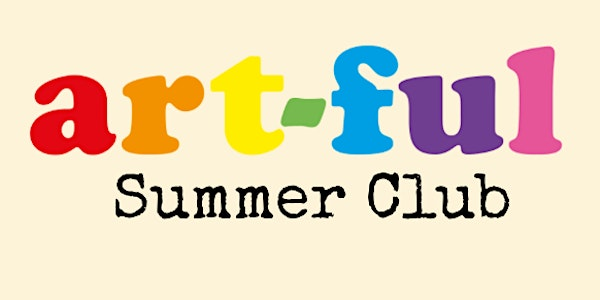 Art-ful Summer Club | Art-Ful Pottery Cafe