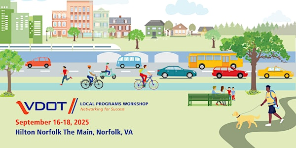 VDOT Local Programs Workshop 2025 | Hilton Norfolk The Main