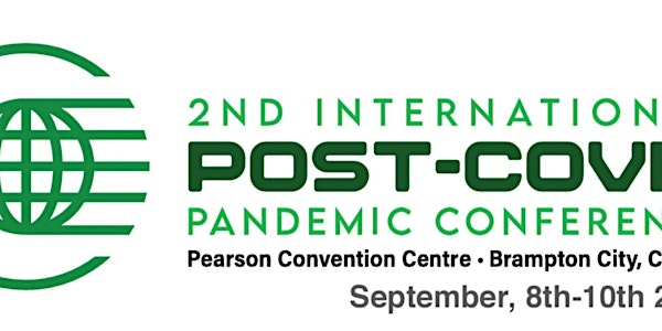 2nd International post covid 19 pandemic conference, Brampton, Canada. | Pearson Convention Centre