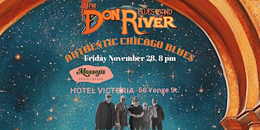 The Don River Blues Band at Mossop's | Hotel Victoria