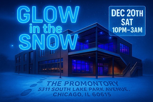 GLOW IN THE SNOW | The Promontory