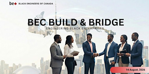 Black Engineers of Canada National Conference 2026: Build and Bridge | Arcadian Court (Oliver & Bonacini Hospitality  Venue Name: Arcadian  Court  Simpson Tower, 08th Floor  )