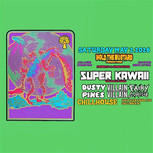 Super Kawaii w/guests | 45910 Alexander Ave