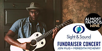 Sight and Sound Fundraiser with Jon Muq and opener Meredith McHenry | Almost Famous Wine Lounge