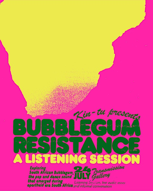 KIN-TU presents Bubblegum  Resistance: A Listening Session | Transmission Gallery