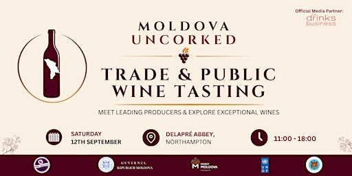 Moldova Uncorked - Trade and Public Tasting | Delapré Abbey