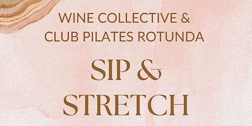 Sip & Stretch with Club Pilates Rotunda | The Wine Collective