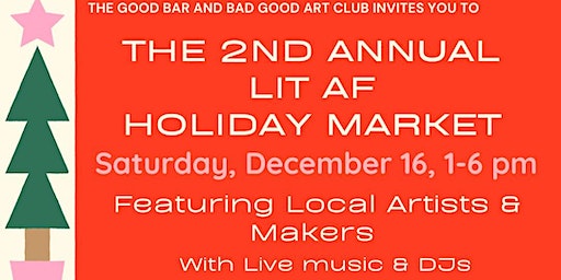 2nd Annual Lit AF Holiday Market Long Beach, CA | 3316 E 7th St