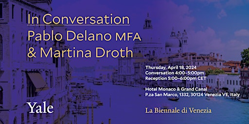 In Conversation: Pablo Delano MFA and Martina Droth | Hotel Monaco & Grand Canal