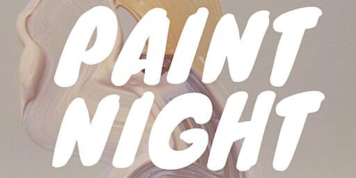 DYC WoW Presents Paint Night | 697 Windmill Rd