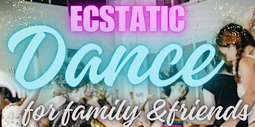 Ecstatic Dance - family & friends | Dock 11 Eden
