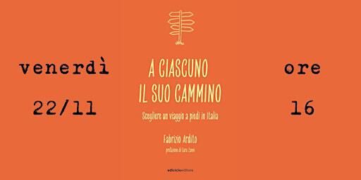 Presentazione "A ciascuno il suo cammino" di Fabrizio Ardito | Libreria la Ciurma